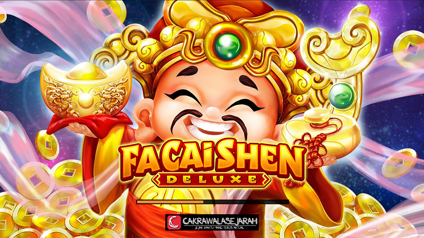 Fa Cai Shen Deluxe: Peluang Jackpot Tertinggi dalam Slot