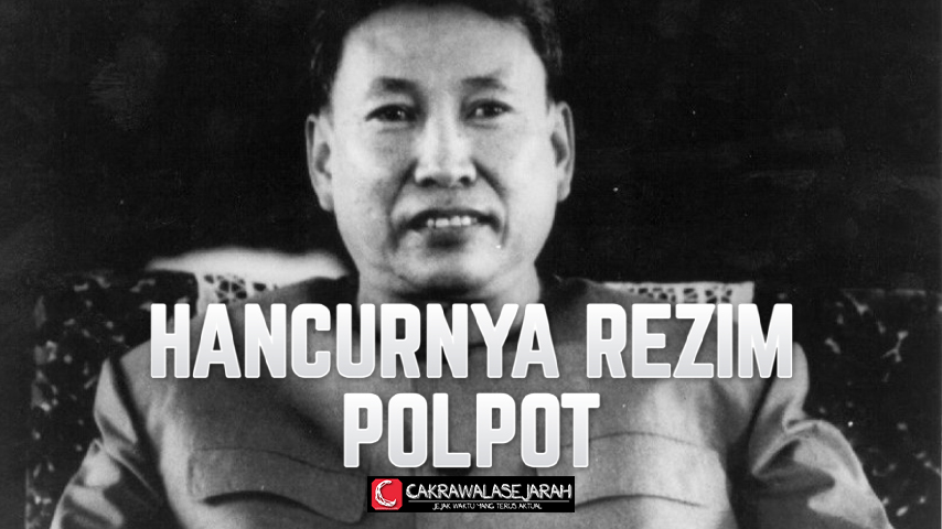 Runtuhnya Kekuasaan Pol Pot