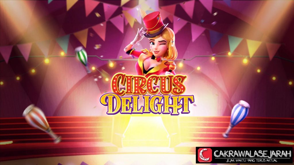 Circus Delight: Jadi Bintang Slot dan Menangkan Hadiah Besar!