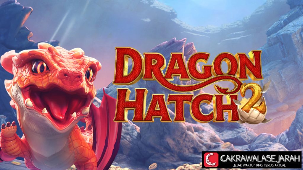 Dragon Hatch 2: Slot Ganas Penuh Aksi dengan Cuan Ekstrem!