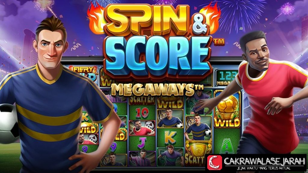 Spin & Score Megaways Kemenangan Gol Tanpa Henti Ini Caranya